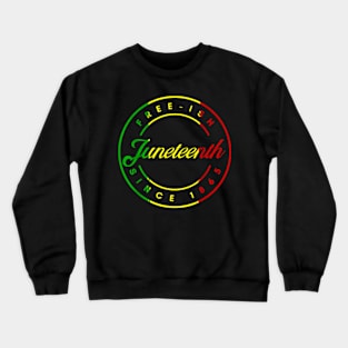 Juneteenth Free Ish Since 1865 Celebrate Black Freedom 2023 Crewneck Sweatshirt